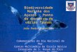 Biodiversidade Marinha dos Açores – Ponto de encontro de várias faunas João Pedro Barreiros Comemorações do Dia Nacional do Mar Centro Multimédia da Escola