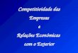 Competitividade das Empresas e Relações Económicas com o Exterior