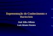 Representação do Conhecimento e Raciocínio José Júlio Alferes Luís Moniz Pereira