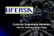 Curso de Engenharia Mecânica Prof. Dr. Francisco Edson Fraga
