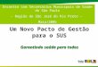 Um Novo Pacto de Gestão para o SUS Garantindo saúde para todos Encontro com Secretários Municipais de Saúde de São Paulo – Região de São José do Rio Preto