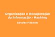 Organização e Recuperação da Informação - Hashing Ednaldo Pizzolato