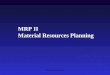 Sistemas de Produção1 MRP II Material Resources Planning