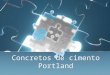 Concretos de cimento Portland. Introdução O consumo mundial total de concreto, no ano passado (1963), foi estimado em 3 bilhões de toneladas, ou seja,