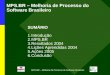 MPS.BR – Melhoria de Processo do Software Brasileiro SUMÁRIO 1.Introdução 2.MPS.BR 3.Resultados 2004 4.Lições Aprendidas 2004 5.Ações 2005 6.Conclusão