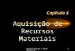 Petrônio Martins & Paulo Renato Alt Editora Saraiva1 Capítulo 5 Aquisição de Recursos Materiais
