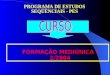 PROGRAMA DE ESTUDOS SEQÜËNCIAIS - PES FORMAÇÃO MEDIÚNICA I 2/2004