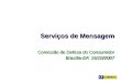 Serviços de Mensagem Comissão de Defesa do Consumidor Brasília-DF, 16/10/2007