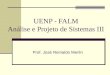 UENP - FALM Anlise e Projeto de Sistemas III Prof. Jos© Reinaldo Merlin