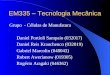 EM335 – Tecnologia Mecânica Grupo - Células de Manufatura 1. Daniel Portioli Sampaio (032017) 2. Daniel Reis Krauchenco (032019) 3. Gabriel Marcolin (048043)
