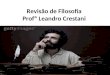 Revisão de Filosofia Profº Leandro Crestani pro FILOSOFIA
