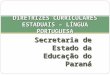 Secretaria de Estado da Educação do Paraná DIRETRIZES CURRICULARES ESTADUAIS – LÍNGUA PORTUGUESA