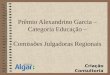 Prêmio Alexandrino Garcia – Categoria Educação – Comissões Julgadoras Regionais. Criação Consultoria