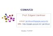 Redes TCP/IP CSMA/CD Prof. Edgard Jamhour email: jamhour@ppgia.pucpr.brjamhour@ppgia.pucpr.br URL: jamhour