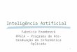 1 Inteligência Artificial Fabrício Enembreck PPGIA – Programa de Pós-Graduação em Informática Aplicada
