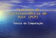 Problema de Correspondência de Post (PCP) Teoria da Computação