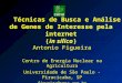 Técnicas de Busca e Análise de Genes de Interesse pela internet (in silico) Antonio Figueira Centro de Energia Nuclear na Agricultura Universidade de São