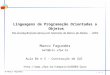 De 33 1 Linguagens de Programação Orientadas a Objetos Pós-Gradução(Lato-Sensu) em Sistemas de Banco de Dados - UFPa Marco Fagundes mafm@cin.ufpe.br Aula