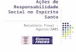 Ações de Responsabilidade Social no Espírito Santo Relatório Final - Agosto/2005