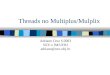 Threads no Multiplus/Mulplix Adriano Cruz ©2003 NCE e IM/UFRJ adriano@nce.ufrj.br