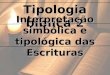 Tipologia bíblica 2 Interpretação simbólica e tipológica das Escrituras