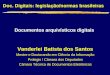 Doc. Digitais: legislação/normas brasileiras Vanderlei Batista dos Santos Mestre e Doutorando em Ciência da Informação Prolegis / Câmara dos Deputados