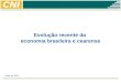 Evolução recente da economia brasileira e cearense Julho de 2011