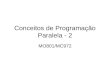 Conceitos de Programação Paralela - 2 MO801/MC972