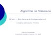 Algoritmo de Tomasulo MO401 – Arquitetura de Computadores I Cristiano Dalmaschio Ferreira Instituto de Computação Universidade Estadual de Campinas – SP