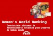 Construindo sistemas de financiamento nacional para pessoas de baixa renda Womens World Banking