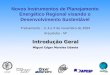 Introdução Geral Miguel Edgar Morales Udaeta Treinamento – 3, 4 e 5 de novembro de 2004 Araçatuba - SP Novos Instrumentos de Planejamento Energético Regional