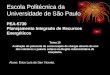 Escola Politécnica da Universidade de São Paulo PEA-5730 Planejamento Integrado de Recursos Energéticos Tema 15 Avaliação do potencial de conservação de