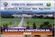 EXÉRCITO BRASILEIRO Academia Militar das Agulhas Negras O ENSINO POR COMPETÊNCIAS NA AMAN