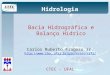 Hidrologia Bacia Hidrográfica e Balanço Hídrico Carlos Ruberto Fragoso Jr.  CTEC - UFAL
