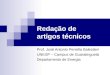 Redação de artigos técnicos Prof. José Antonio Perrella Balestieri UNESP – Campus de Guaratinguetá Departamento de Energia