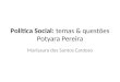 Política Social: temas & questões Potyara Pereira Marisaura dos Santos Cardoso