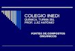 COLEGIO INEDI QUMICA, TURMA 301 PROF. LUIZ ANT”NIO FONTES DE COMPOSTOS ORG‚NICOS
