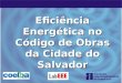 Eficiência Energética no Código de Obras da Cidade do Salvador