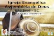 Igreja Evangélica Assembléia de Deus São José - SC Ev. Sérgio Lenz Fone (48) 8856-0625 E-mail: sergio.joinville@gmail.com MSN: sergiolenz@hotmail.com NO