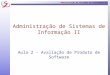 Administração de Sistemas de Informação II Aula 2 - Avaliação de Produto de Software
