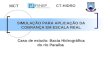 SIMULAÇÃO PARA APLICAÇÃO DA COBRANÇA EM ESCALA REAL Caso de estudo: Bacia Hidrográfica do rio Paraíba MCT CT-HIDRO
