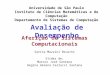 Avaliação de Desempenho Universidade de São Paulo Instituto de Ciências Matemáticas e de Computação Departamento de Sistemas de Computação Aferição de