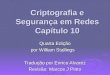 1 Criptografia e Segurança em Redes Capítulo 10 Quarta Edição por William Stallings Tradução por Enrico Alvarez Revisão: Marcos J Pinto