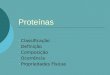 Proteínas - Classificação - Definição - Composição - Ocorrência - Propriedades Físicas