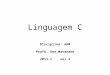 Linguagem C Disciplina: AAM Profa. Ana Watanabe 2013-1 vol.3