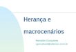Herança e macrocenários Reinaldo Gonçalves rgoncalves@alternex.com.br