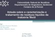 Estudo sobre a caracterização e tratamento de resíduos líquidos da Indústria Têxtil Universidade Federal de Rondônia Departamento de Engenharia Ambiental