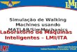 Laboratório de Máquinas Inteligentes – LMI/ITA Laboratório de Máquinas Inteligentes – LMI/ITA Jeeves Lopes dos Santos Instituto Tecnológico de Aeronáutica