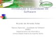 Introdução à Qualidade de Software Ricardo de Almeida Falbo Tópicos Especiais – Qualidade de Software 2008/2 Departamento de Informática Universidade Federal