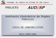 1 X TRIBUNAL DE CONTAS DO ESTADO DE SÃO PAULO PROJETO Auditoria Eletrônica de Órgãos Públicos CICLO DE CONTABILISTAS MAIO/JUNHO/2006